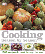 Cooking Season by Season: 1000 Recipes to Cook Through the Year