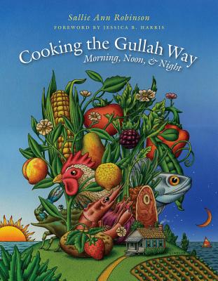 Cooking the Gullah Way, Morning, Noon, and Night - Robinson, Sallie Ann, and Harris, Jessica B (Foreword by)
