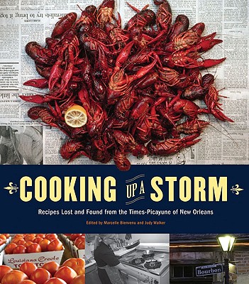 Cooking Up a Storm: Recipes Lost and Found from the Times-Picayune of New Orleans - Bienvenu, Marcelle