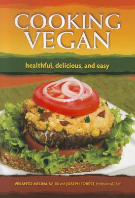 Cooking Vegan: Healthful, Delicious and Easy - Melina, Vesanto, and Forest, Joseph