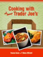 Cooking with All Things Trader Joe's - Gunn, Deana