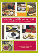 Cooking with an Accent: An Immigration Lawyer's Cookbook