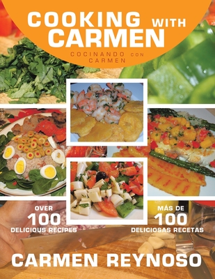 Cooking with Carmen: Cocinando Con Carmen - Reynoso, Carmen