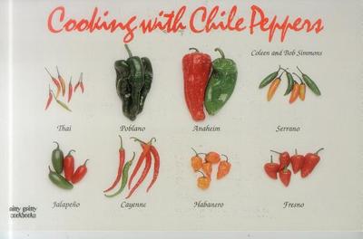 Cooking with Chile Peppers - Simmons, Coleen, and Simmons, Bob