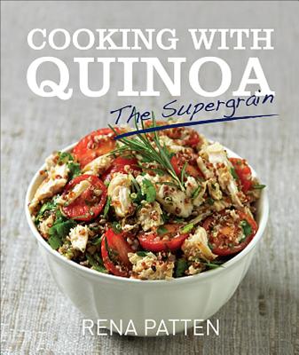 Cooking With Quinoa - Patten, Rena