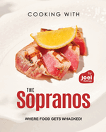 Cooking with The Sopranos: Where Food Gets Whacked!