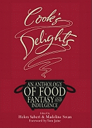 Cook's Delights: An Anthology of Food, Fantasy and Indulgence