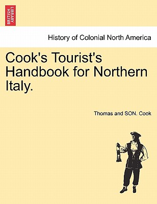 Cook's Tourist's Handbook for Northern Italy. - Cook, Thomas And Son