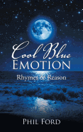 Cool Blue Emotion: Rhymes & Reason