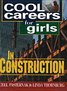 Cool Careers for Girls in Construction - Pasternak, Ceel