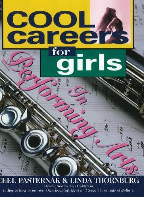 Cool Careers for Girls in Performing Arts - Pasternak, Ceel