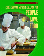 Cool Careers Without College for People Who Love Food - Hinton, Kerry
