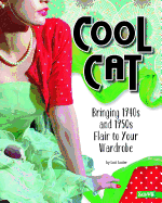 Cool Cat: Bringing 1940s and 1950s Flair to Your Wardrobe
