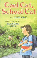 Cool Cat, School Cat - Cox, Judy