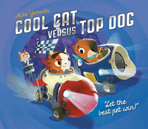 Cool Cat versus Top Dog: Who Will Win in the Ultimate Pet Quest?