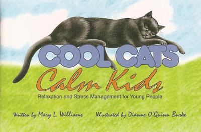 Cool Cats, Calm Kids - Williams, Mary, M.A.