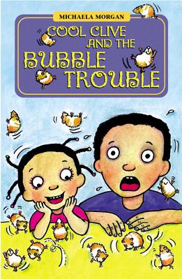 Cool Clive and the Bubble Trouble - Morgan, Michaela