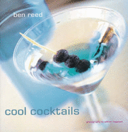 Cool Cocktails - Reed, Ben, and Lingwood, William (Photographer)