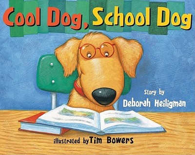 Cool Dog, School Dog - Heiligman, Deborah