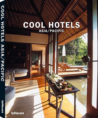 Cool Hotels: Asia/Pacific - Kunz, Martin Nicholas (Editor)