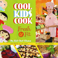 Cool Kids Cook: Fresh and Fit
