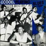 Cool Playing Blues: Chicago Style