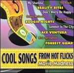 Cool Songs From Hot Flicks: Movie Madness
