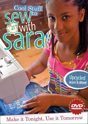 Cool Stuff To Sew With Sara Dvd: Make it Tonight, Use it Tomorrow - Trail, Sara
