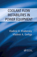 Coolant Flow Instabilities in Power Equipment