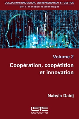 Coop?ration, coop?tition et innovation - Daidj, Nabyla