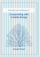 Cooperating with invisible Beings: necessity and challenges