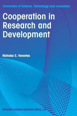 Cooperation in Research and Development - Vonortas, Nicholas S