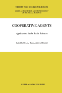 Cooperative Agents: Applications in the Social Sciences