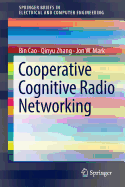 Cooperative Cognitive Radio Networking: System Model, Enabling Techniques, and Performance