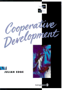 Cooperative Development: Professional Self-Development Through Cooperation with Colleagues - Edge, Julian