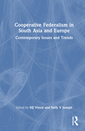 Cooperative Federalism in South Asia and Europe: Contemporary Issues and Trends