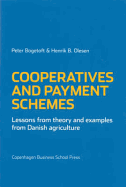 Cooperatives and Payment Schemes: Lessons from Theory and Examples from Danish Agriculture