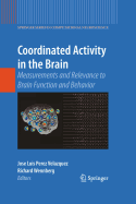 Coordinated Activity in the Brain: Measurements and Relevance to Brain Function and Behavior