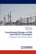 Coordinated Design of PSS and FACTS Controllers