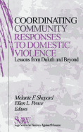 Coordinating Community Responses to Domestic Violence: Lessons from Duluth and Beyond