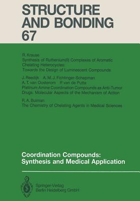 Coordination Compounds: Synthesis and Medical Application - Bulman, Allen (Contributions by), and Fichtinger-Schepman, Anne M J (Contributions by), and Krause, Ronald (Contributions by)