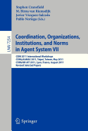 Coordination, Organizations, Instiutions, and Norms in Agent System VII: Coin 2011 International Workshops, Coin@aamas, Taipei, Taiwan, May 2011, Coin@wi-Iat, Lyon, France, August 2011, Revised Selected Papers
