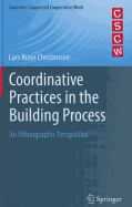 Coordinative Practices in the Building Process: An Ethnographic Perspective