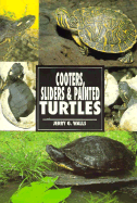 Cooters, Sliders and Painted Turtles - Walls, Jerry G.