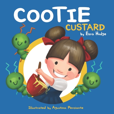 Cootie Custard - Hodge, Ezra