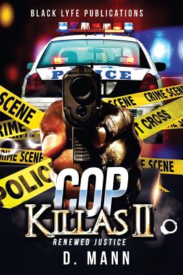Cop Killas II: Renewed Justice - Mann, D