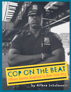Cop on the Beat: Officer Steven Mayfield in New York City - Schulman, Arlene (Text by)