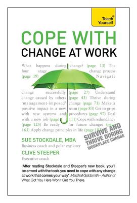 Cope with Change at Work: A practical, positive companion for dealing with organisational change - Stockdale, Sue