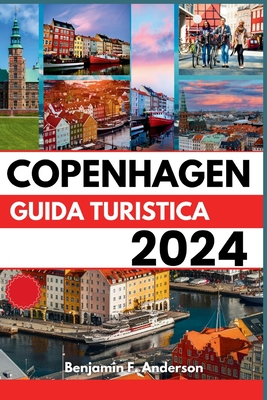 Copenhagen Guida Turistica 2024 - Anderson, Benjamin F