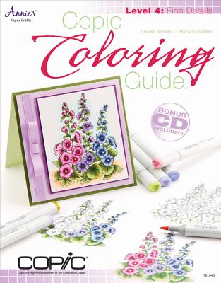Copic Coloring Guide Level 4: Fine Details - Schaan, Colleen, and Walker, Marianne